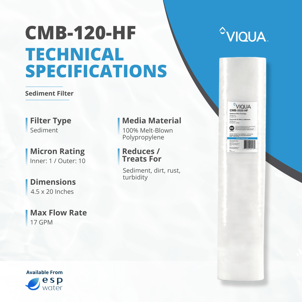 VIQUA CMB-120-HF specifications for a 1-micron 4.5 x 20 inch high-flow sediment filter