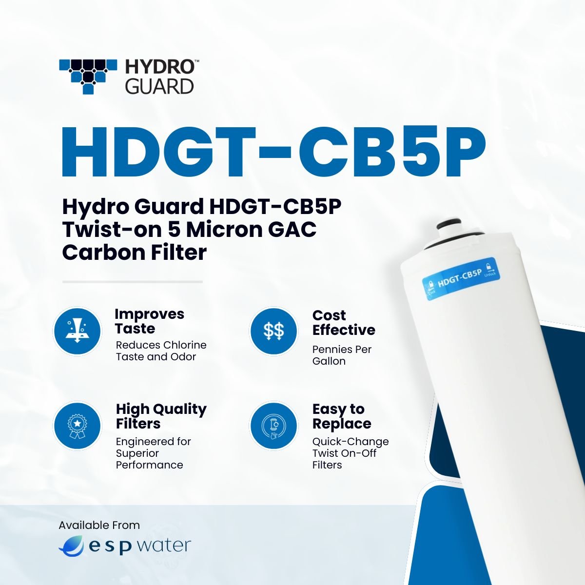 Hydro Guard HDGT-CB5P postfilter benefits for chlorine, taste and odor reduction