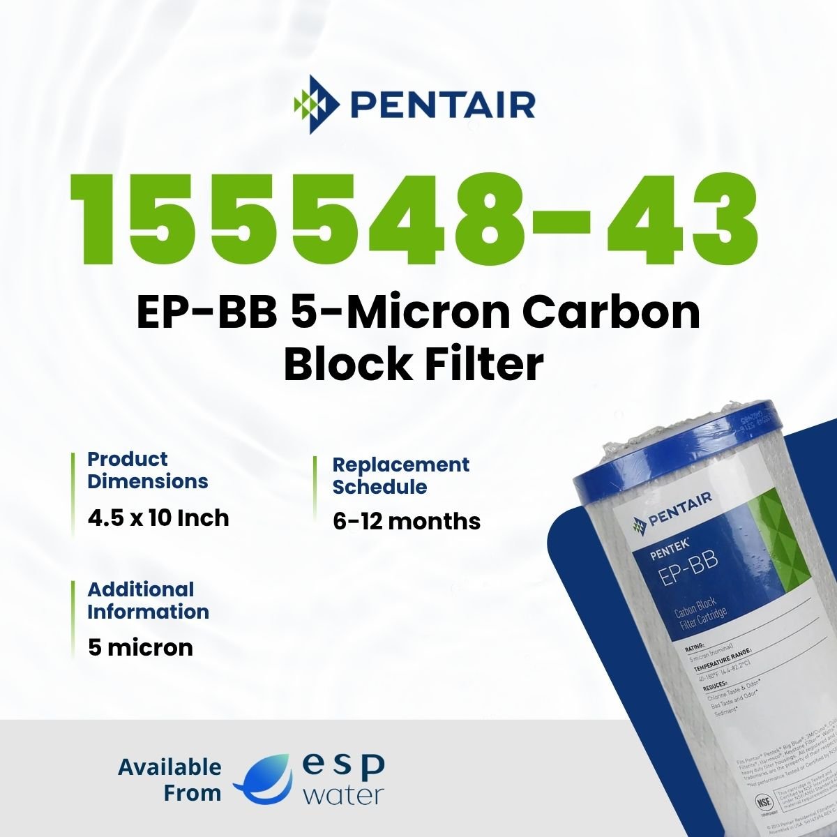 Pentair 155548-43 EP-BB 5-micron carbon block filter specifications