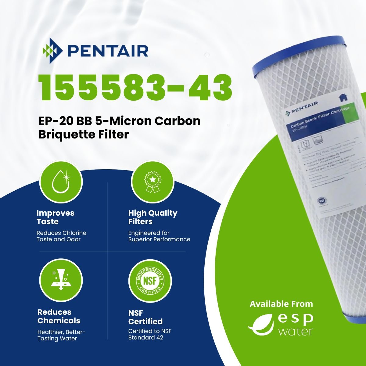 Pentair 155583-43 EP-20 BB carbon briquette filter features for whole-house water filtration