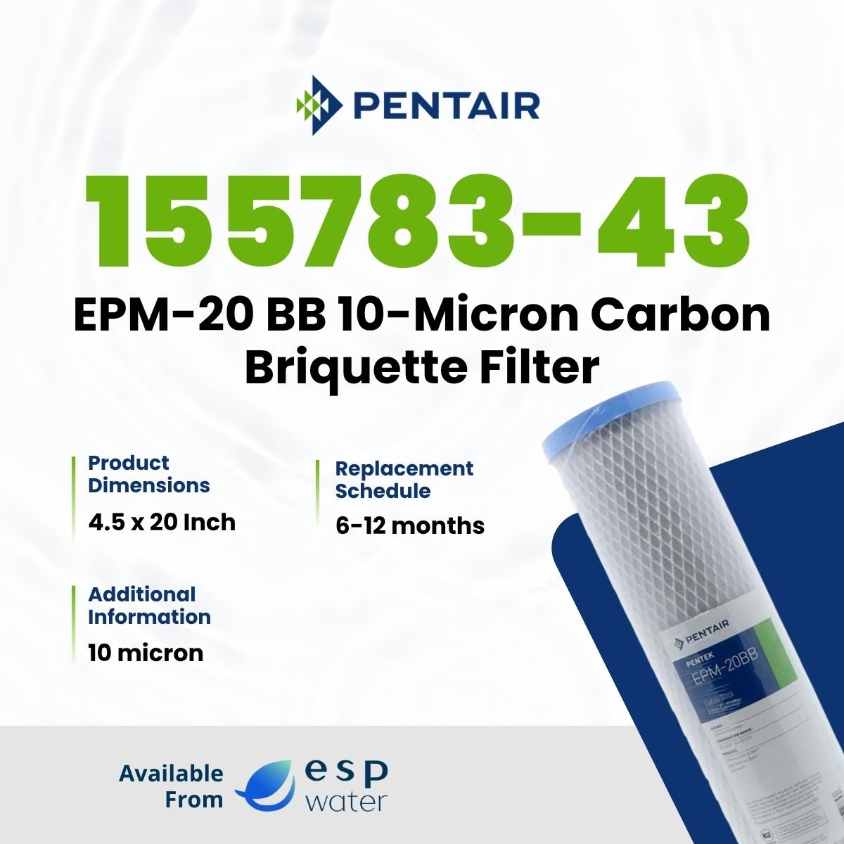 Pentair 155783-43 EPM-20 BB 10-micron carbon filter specifications