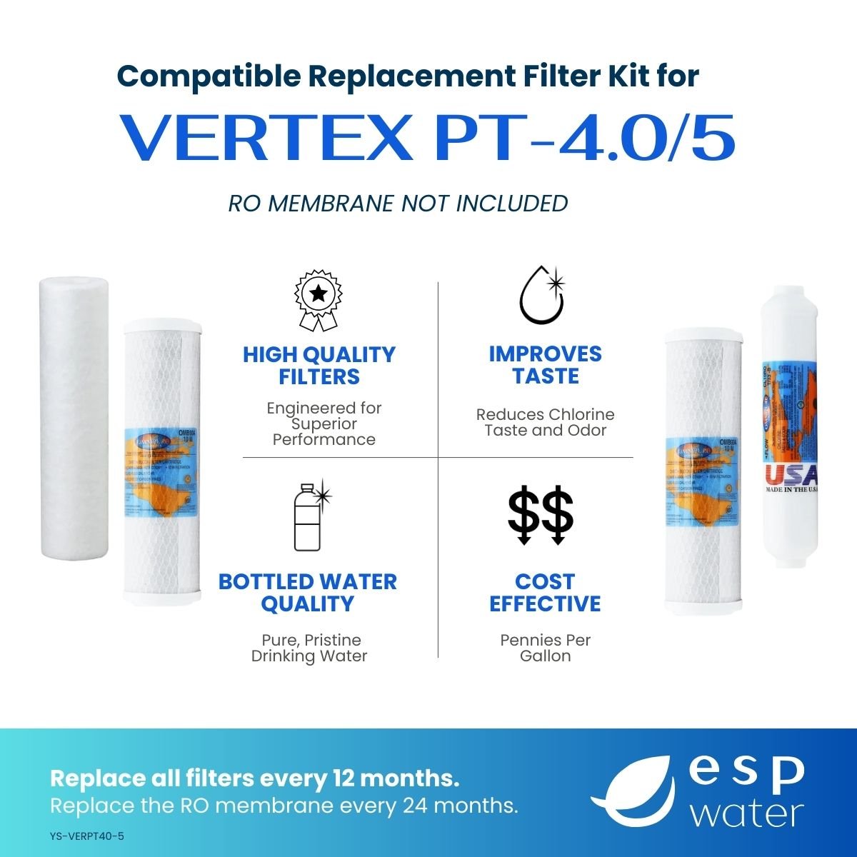 Vertex PT - 4.0/5 RO Filter Kit - Membrane Sold Separately YS-VERPT40-5 - ESP Water